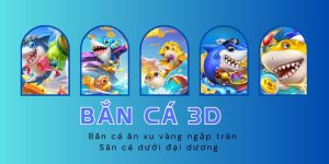 Bắn cá 3d